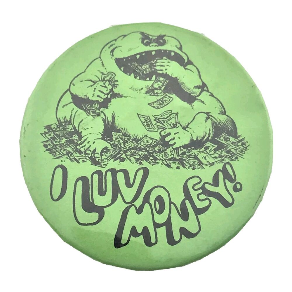 I LUV MONEY Green Monster Vintage Pin Button Pinback